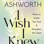 I Wish I Knew (Poems to Soothe Your Soul & Strengthen Your Spirit) - kniha z kategorie Poezie