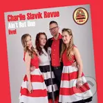 Charlie Slavík Revue:  Aint But One - Charlie Slavík Revue