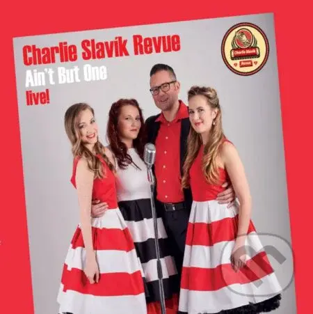 Charlie Slavík Revue:  Aint But One - Charlie Slavík Revue