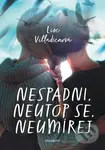 Nespadni, neutop se, neumírej - Lise Villadsen - kniha z kategorie Beletrie