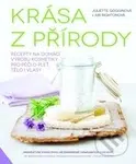Krása z přírody - Juliette Gogginová, Abi Rightonová - kniha z kategorie Kosmetika a péče o tělo