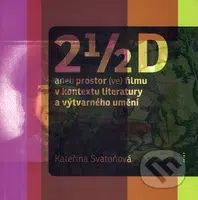 2 ½ D (aneb Prostor (ve) filmu v kontextu literatury a výtvarného umění) - kniha z kategorie Umění, design a architektura