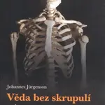 Věda bez skrupulí aneb Obchod s fiktivními fakty - Johannes Jürgenson - kniha z kategorie Záhady a paranormální jevy