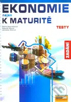Ekonomie nejen k maturitě - Testy - Zadání - Petra Navrátilová, Zdeněk Mendl - kniha z kategorie Střední školy