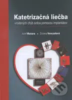 Katertrizačná liečba vrodených chýb srdca pomocou implantátov - kniha z kategorie Kardiovaskulární chirurgie