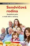 Sendvičová rodina (Souběžná péče o malé děti a seniory) - kniha z kategorie Sociální péče