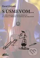 S úsmevom... (Viac alebo menej pozoruhodné, až úsmevné historky a príhody zo života muzikantov) - kniha z kategorie Beletrie