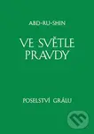 Ve světle Pravdy (Poselství Grálu II) - Abd-ru-shin