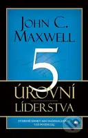 5 úrovní líderstva (Overené kroky ako maximalizovať váš potenciál) - kniha z kategorie Odborné a naučné