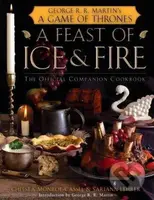 A Feast of Ice and Fire (The Official Companion Cookbook) - kniha z kategorie Etiketa