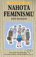 Nahota feminismu - Josef Hausmann - kniha z kategorie Beletrie