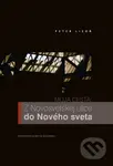 Moja cesta - Z Novosvetskej ulice do Nového sveta - Peter Lizoň - kniha z kategorie Životopisy