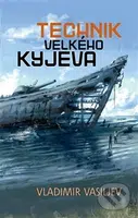 Technik Velkého Kyjeva - Vladimir Vasiljev - kniha z kategorie Sci-fi