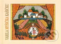 Varila myšička kašičku - Ľudovít Fulla (ilustrátor), Mária Rázusová-Martáková - kniha z kategorie Pro děti