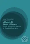 Hledáš-li Boha v lásce... Čtyři teologické studie o Josefu Šafaříkovi - kniha z kategorie Křesťanství