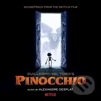 Alexandre Desplat: Guillermo Del Toro's Pinocchio - Alexandre Desplat