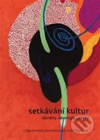 Setkávání kultur (identity, ideologie, jazyky) - Olga Lomová, Jitka Malečková, Karel Šima - kniha z kategorie Odborné a naučné
