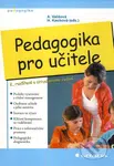 Pedagogika pro učitele (2., rozšířené a aktualizované vydání) - kniha z kategorie Didaktika