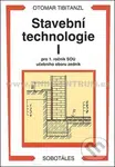Stavební technologie I. pro SOU - Otomar Tibitanzl - kniha z kategorie Odborné školy