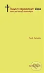 Slova v zapomenutí daná (Slovář pro obecný i neobecný lid) - kniha z kategorie Jazyková antropologie