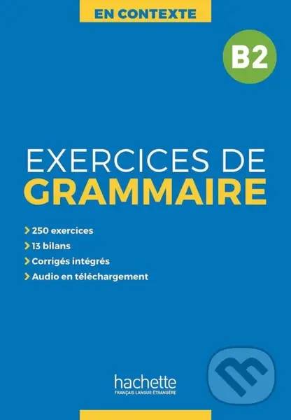 En Contexte B2 Exercices de grammaire + audio MP3 + corrigés - Anne Akyüz