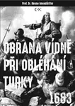 Obrana Vídně při obléhání Turky 1683 - Beno Imendörffer - kniha z kategorie Historie