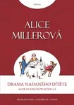 Drama nadaného dítěte - Alice Millerová