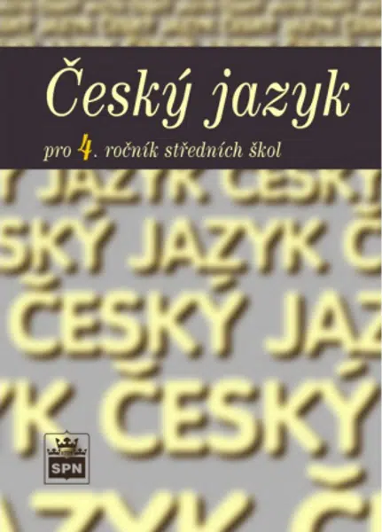 Český jazyk pro 4. r. SŠ, učebnice - Marie Čechová