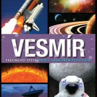 Vesmír: Fascinující cesta napříč kosmickým prostorem