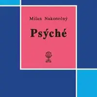 Psýché - Milan Nakonečný