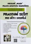 Kreslení „nejen“ pravou mozkovou hemisférou – 2. vydání - Jana Laštovičková Grygarová