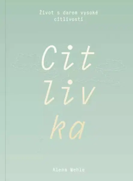 Citlivka - Alena Wehle