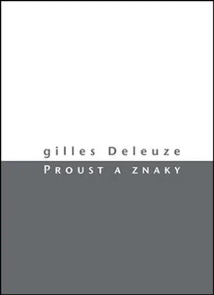 Proust a znaky - Gilles Deleuze
