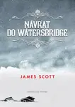 Návrat do Watersbridge - James C. Scott
