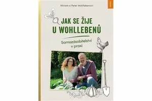 Jak se žije u Wohllebenů - Peter Wohlleben, Miriam Wohlleben