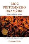 Moc přítomného okamžiku - Eckhart Tolle - e-kniha
