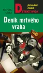 Deník mrtvého vraha - Roman Cílek