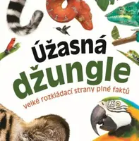 Úžasná džungle - Velké rozkládací strany plné faktů