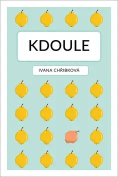 Kdoule - Ivana Chřibková