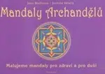 Mandaly archandělů - Jana Blažková, Jarmila Veselá