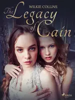 The Legacy of Cain - Wilkie Collins