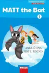 MATT the Bat 1 - Hybridní pracovní učebnice - Miluška Karásková, Lucie Krejčí