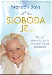 Sloboda je... - Brandon Bays