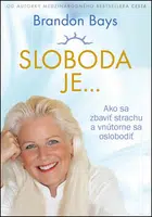 Sloboda je... - Brandon Bays
