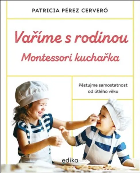 Vaříme s rodinou: Montessori kuchařka - Patricia Pérez Cerveró