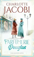 Parfumerie Douglas: Vznik rodinného impéria - Charlotte Jacobi