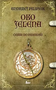 Cesta do Nidarosu - Oko jelena 1 - Andrzej Pilipiuk