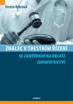 Znalec v trestním řízení se zaměřením na oblast zdravotnictví - Krbcová Tereza