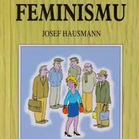 Nahota feminismu - Josef Hausmann - e-kniha