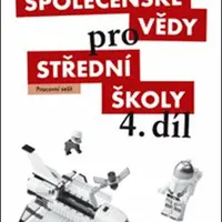 Společenské vědy pro SŠ 4.díl - Pracovní sešit - Brázda R., kolektiv autorů